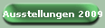 Ausstellungen 2009