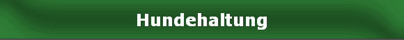 Hundehaltung
